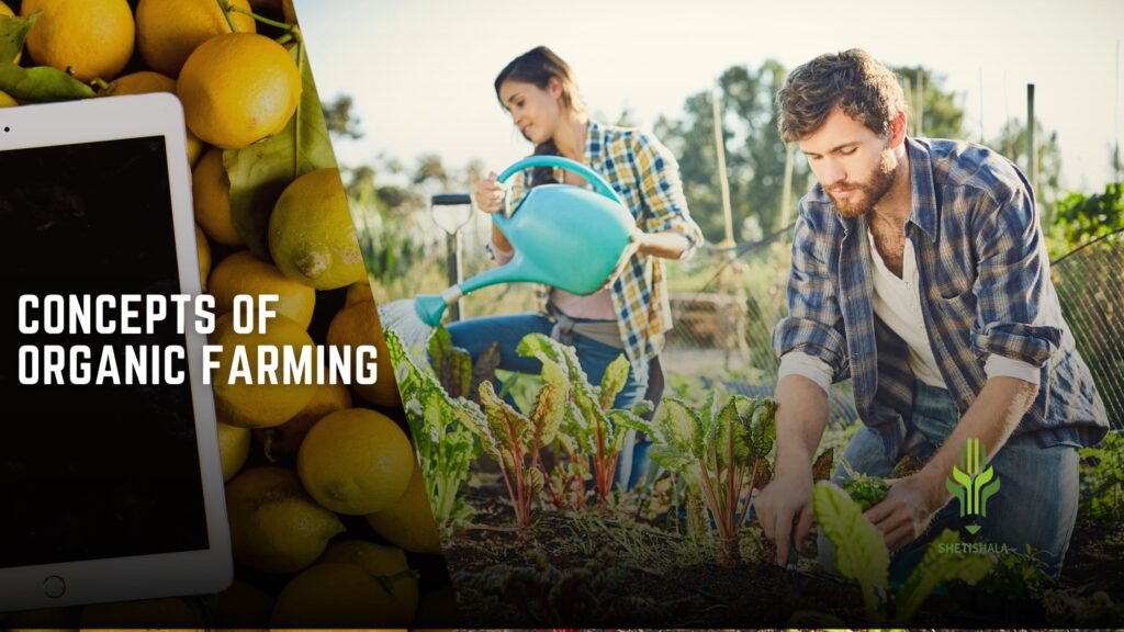 CONCEPTS OF ORGANIC FARMING