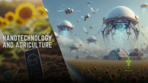 Read more about the article Nanotechnology and Application of nanotechnology in Agriculture