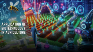 Read more about the article Biotechnology and its applications in agriculture