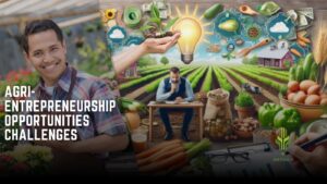 Read more about the article Agri-Entrepreneurship: Opportunities, Challenges, and Tips for Starting Agricultural Businesses